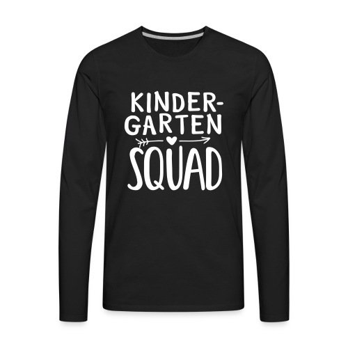 Kindergarten Squad Teacher Team T-Shirts - Men's Premium Long Sleeve T-Shirt