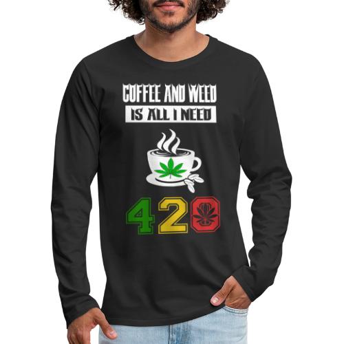Laughable 420 Coffee Smoker Weed Marijuana Design - Men's Premium Long Sleeve T-Shirt