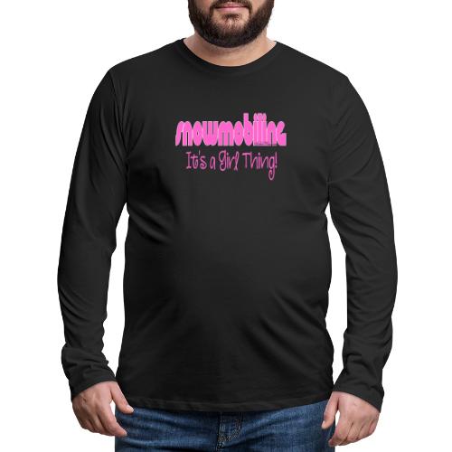 Snowmobiling - It's a Girl Thing - Men's Premium Long Sleeve T-Shirt