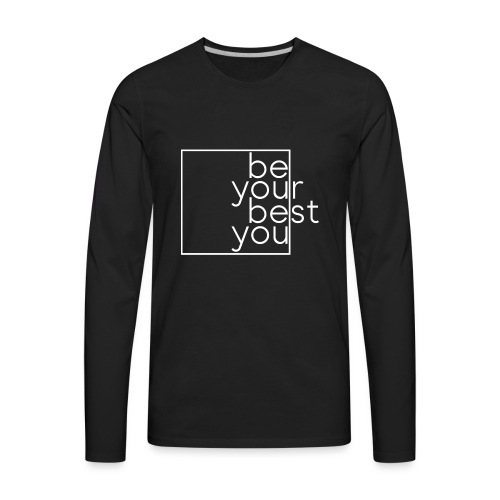 Be Your Best You - Men's Premium Long Sleeve T-Shirt