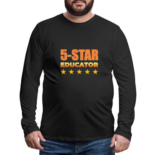 Five-Star Educator - Men's Premium Long Sleeve T-Shirt