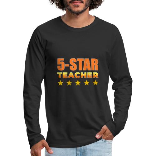 Five-Star Teacher - Men's Premium Long Sleeve T-Shirt