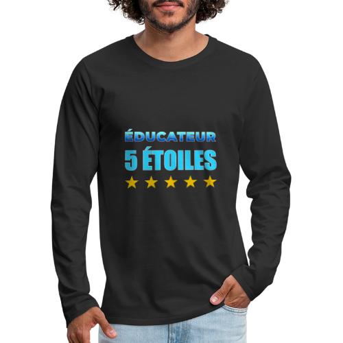 Éducateur 5 Étoiles - Men's Premium Long Sleeve T-Shirt