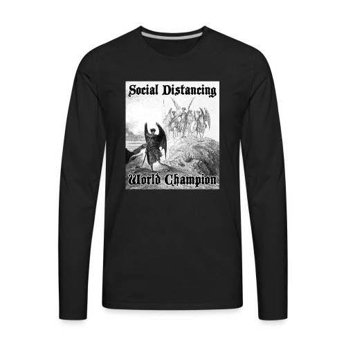 Social Distancing World Champion - Men's Premium Long Sleeve T-Shirt
