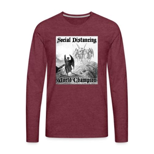 Social Distancing World Champion - Men's Premium Long Sleeve T-Shirt