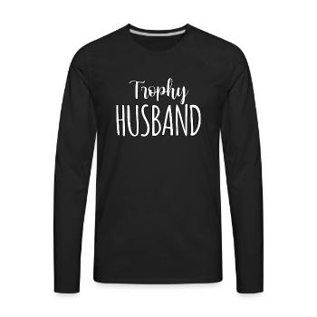 Trophy Husband - Men's Premium Long Sleeve T-Shirt - black - Front - Jose (178cm)