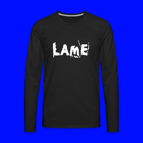 Men's Lame T-Shirt - Men's Premium Long Sleeve T-Shirt