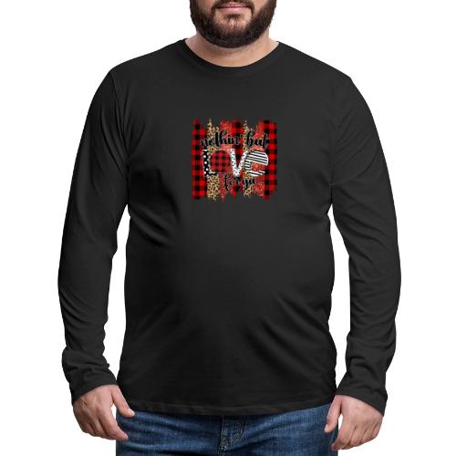 Nothin but love for ya sublimation - Men's Premium Long Sleeve T-Shirt