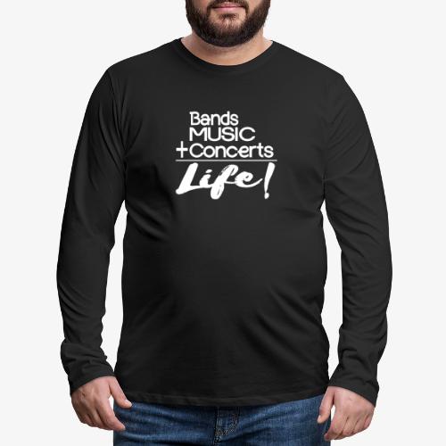 Music is Life - Men's Premium Long Sleeve T-Shirt