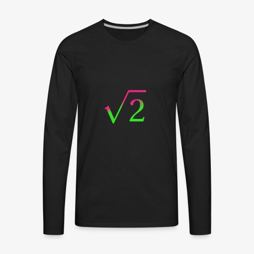 I am irrational because I am the Square Root of 2 - Men's Premium Long Sleeve T-Shirt