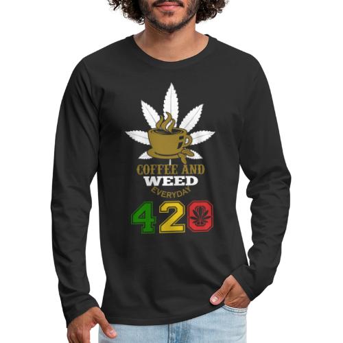 2024 420 Coffee & Smoke Weed Marijuana Design - Men's Premium Long Sleeve T-Shirt