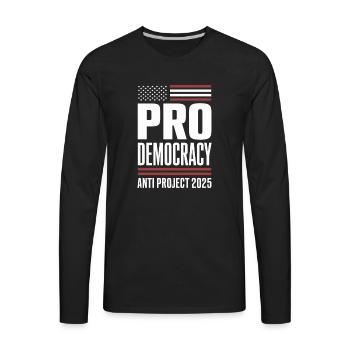 Pro Democracy Anti Project 2025 Trump 2025 - Men's Premium Long Sleeve T-Shirt - black - Front - Jose (178cm)