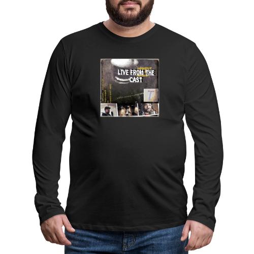 Live From The Cast Album - Men's Premium Long Sleeve T-Shirt