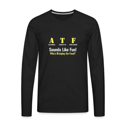 ATF Shirt - Men's Premium Long Sleeve T-Shirt