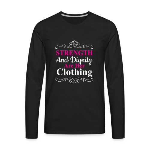 Strength and dignity - Men's Premium Long Sleeve T-Shirt