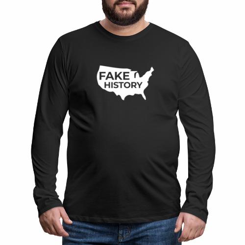 Fake History of America - Men's Premium Long Sleeve T-Shirt