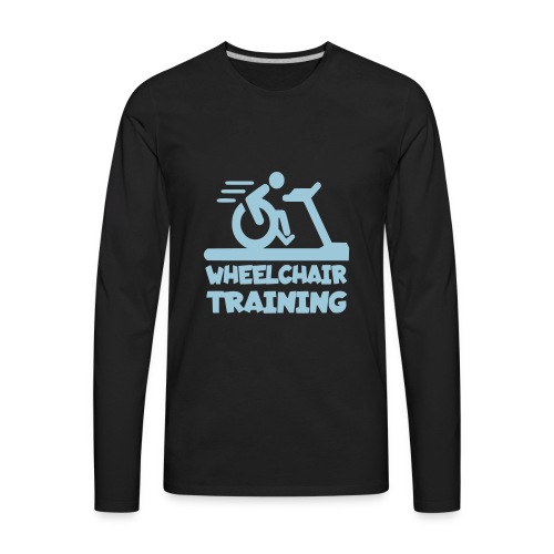 Wheelchair training for lazy wheelchair users - Men's Premium Long Sleeve T-Shirt