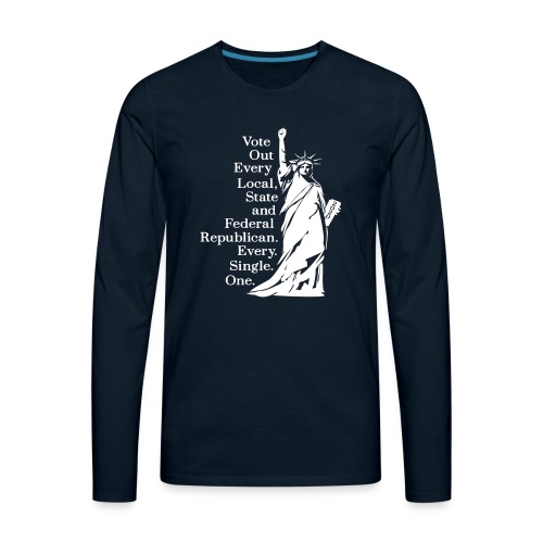 Vote Out Republicans Statue of Liberty - Men's Premium Long Sleeve T-Shirt