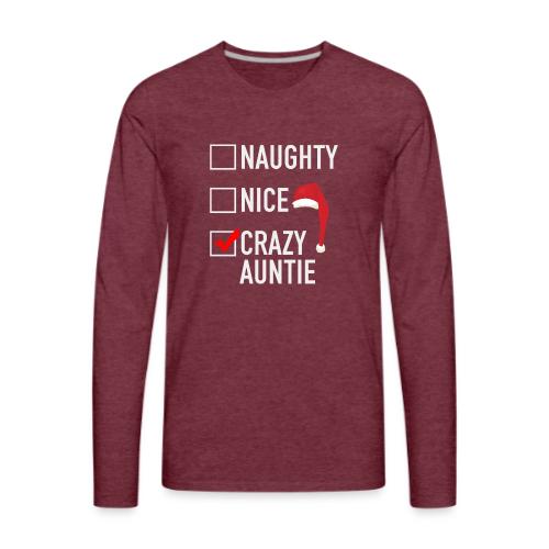 Naughty Nice Crazy Auntie - Men's Premium Long Sleeve T-Shirt