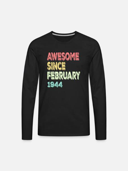 Awesome Since March 1944 - Men's Premium Long Sleeve T-Shirt - black