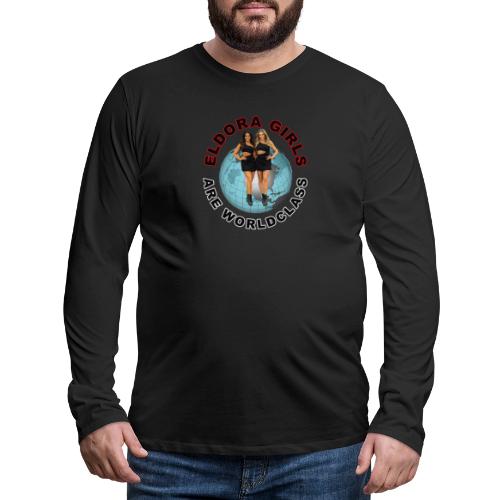 Eldora Girls Are Worldclass - Men's Premium Long Sleeve T-Shirt