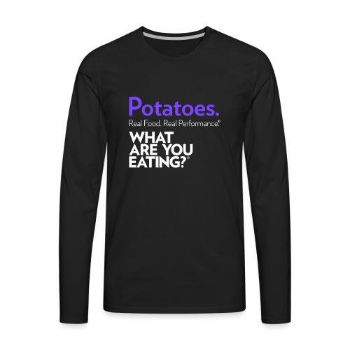Potatoes. Real Food. Real Performance. - Men's Premium Long Sleeve T-Shirt