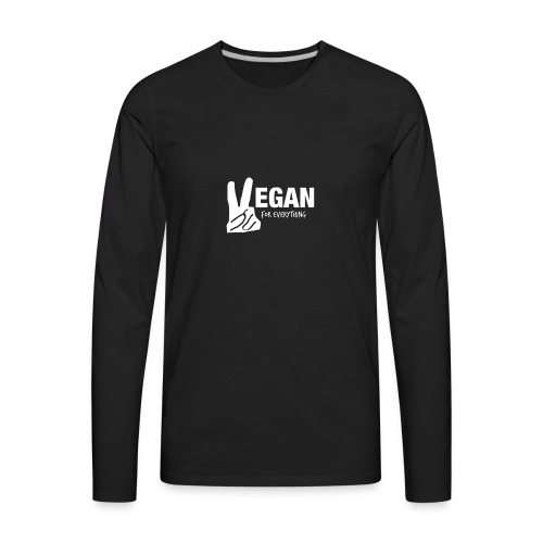 Vegan For Everything white design - Men's Premium Long Sleeve T-Shirt