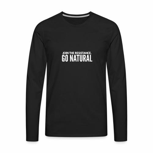 Join The Resistance. GO NATURAL Hoodie Dress - Men's Premium Long Sleeve T-Shirt