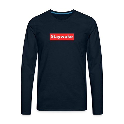 Stay woke - Men's Premium Long Sleeve T-Shirt