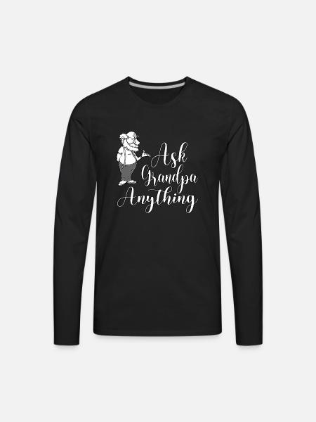 Ask Grandpa Anything - Men's Premium Long Sleeve T-Shirt - black