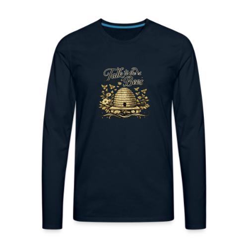 Talk To The Bees - Men's Premium Long Sleeve T-Shirt