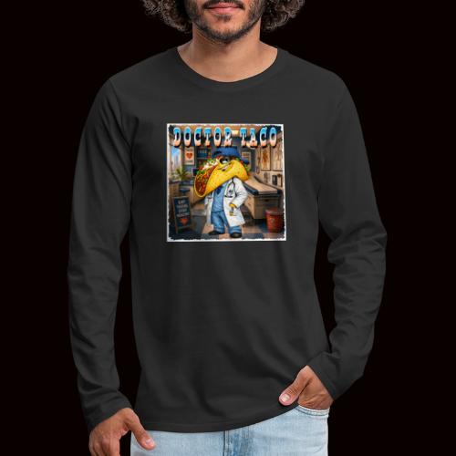 Doctor Taco - Men's Premium Long Sleeve T-Shirt