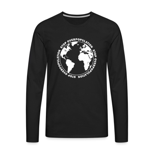 Stop Overpopulation - Men's Premium Long Sleeve T-Shirt