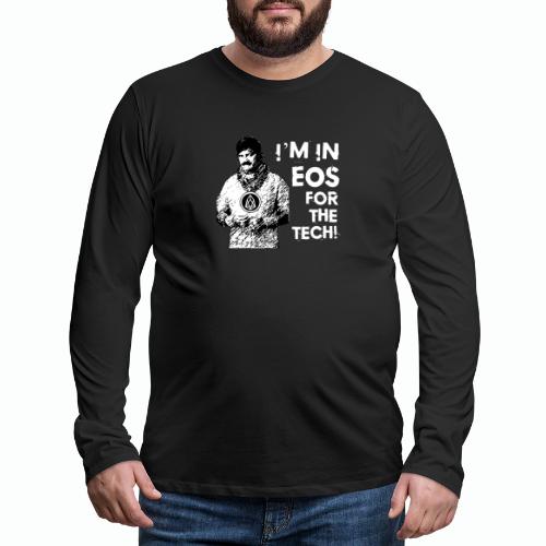 I'm On EOS for the Tech T-Shirt - Men's Premium Long Sleeve T-Shirt