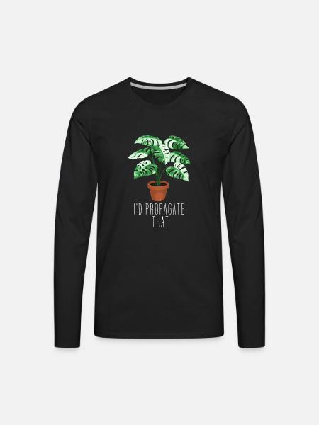 I'd Propagate That - Men's Premium Long Sleeve T-Shirt - black