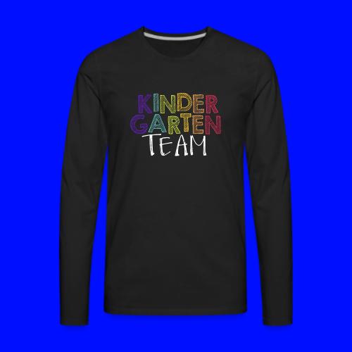 Kindergarten Team Grade Level Team Teacher T-Shirt - Men's Premium Long Sleeve T-Shirt