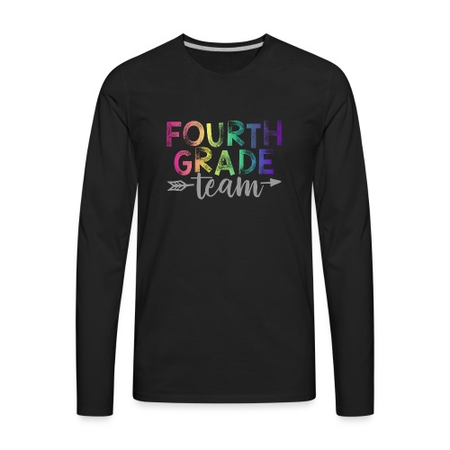 Fourth Grade Team Teacher T-Shirts Rainbow - Men's Premium Long Sleeve T-Shirt