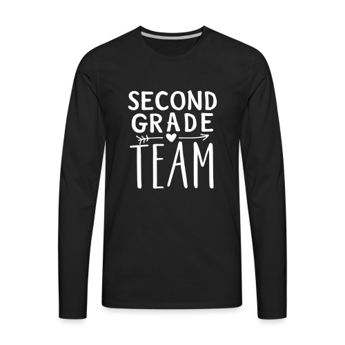 Second Grade Team Teacher T-Shirts - Men's Premium Long Sleeve T-Shirt