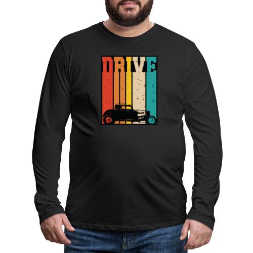 Drive Retro Hot Rod Car Lovers Illustration - Men's Premium Long Sleeve T-Shirt