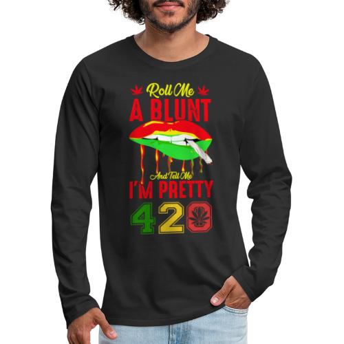 Pleasant 420 Smoke a Blunt Weed Marijuana Design - Men's Premium Long Sleeve T-Shirt