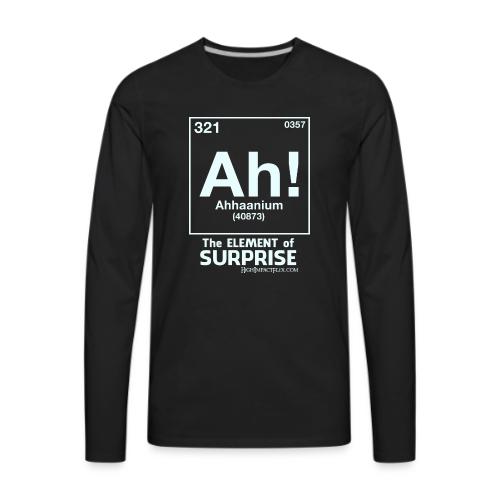 Ah! the Element of Surprise WHITE - Men's Premium Long Sleeve T-Shirt