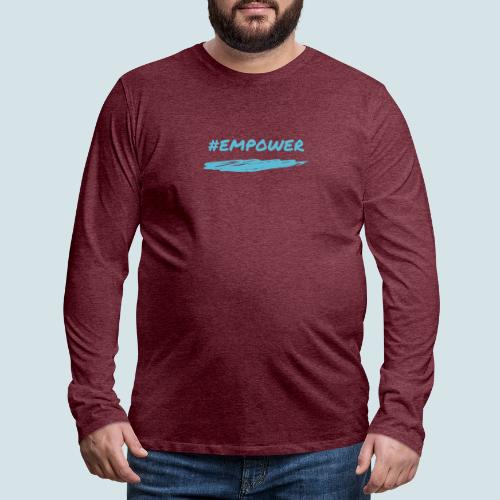Empower - Men's Premium Long Sleeve T-Shirt