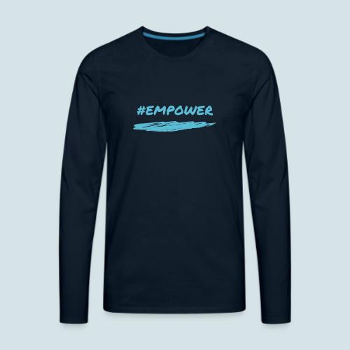 Empower - Men's Premium Long Sleeve T-Shirt