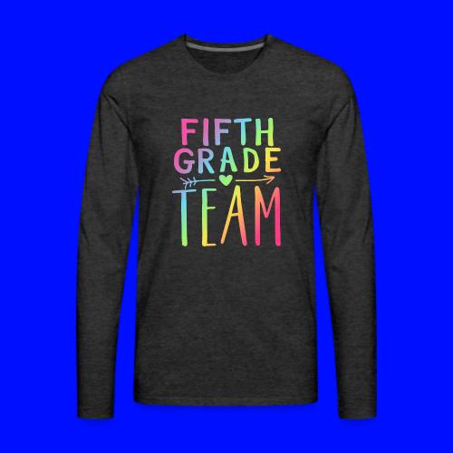 Fifth Grade Team Neon Rainbow Teacher T-Shirts - Men's Premium Long Sleeve T-Shirt