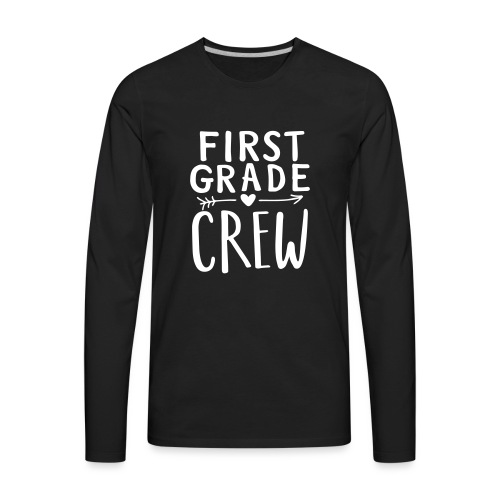 First Grade Crew Heart Teacher T-Shirts - Men's Premium Long Sleeve T-Shirt
