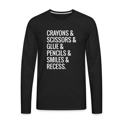 Crayons Scissors Glue Pencils Smile Recess Teacher - Men's Premium Long Sleeve T-Shirt