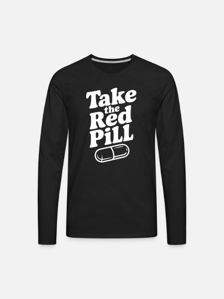 Take the Red Pill - Men's Premium Long Sleeve T-Shirt - black
