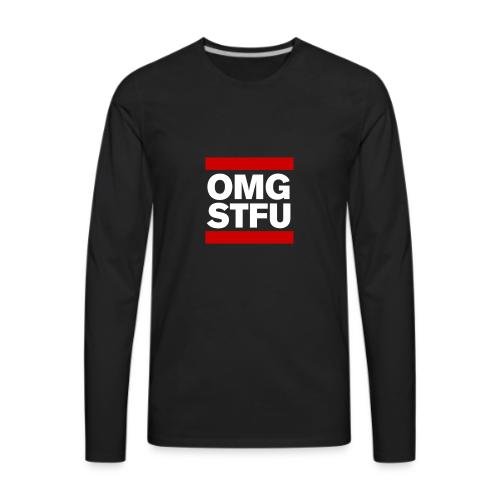 OMG STFU (white/color) - Men's Premium Long Sleeve T-Shirt