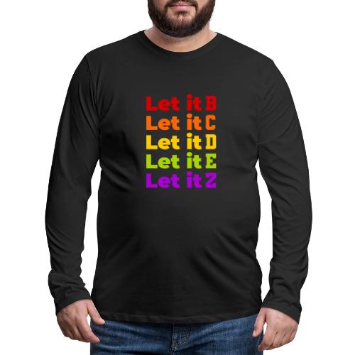 Let It Be Alphabetical - Men's Premium Long Sleeve T-Shirt