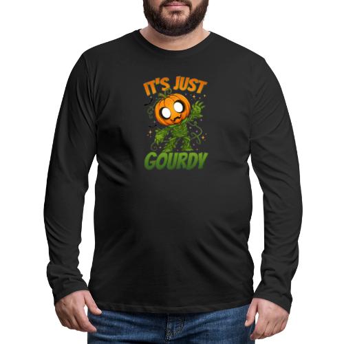Cute Pumpkin Monster “It’s Just Gourdy” Funny - Men's Premium Long Sleeve T-Shirt